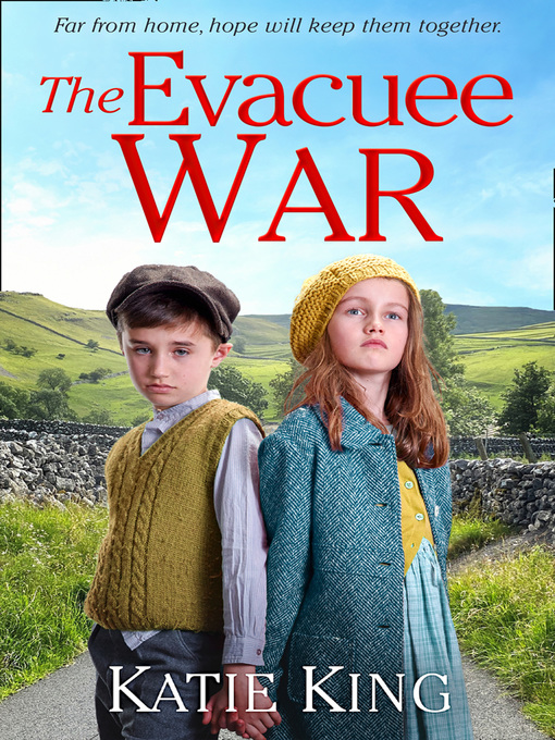 Title details for The Evacuee War by Katie King - Available